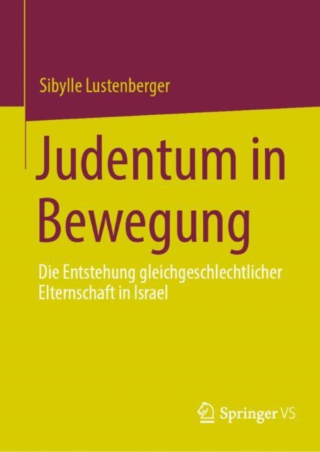 Judentum in Bewegung : Die Entstehung gleichgeschlechtlicher Elternschaft in Israel, EPUB eBook