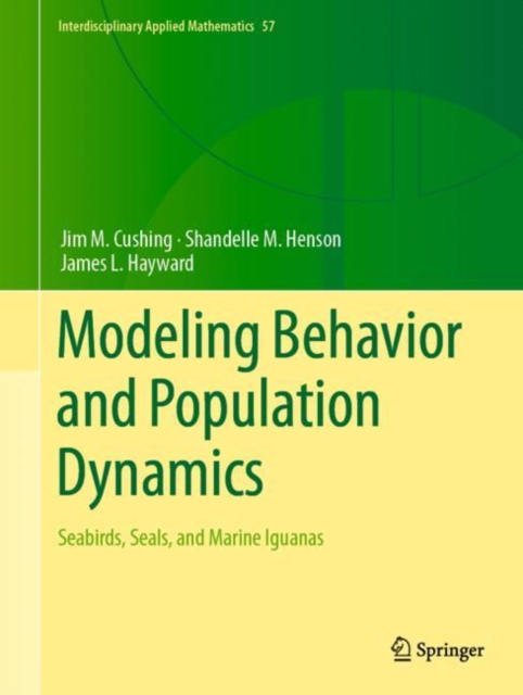 Modeling Behavior and Population Dynamics : Seabirds, Seals, and Marine Iguanas, EPUB eBook