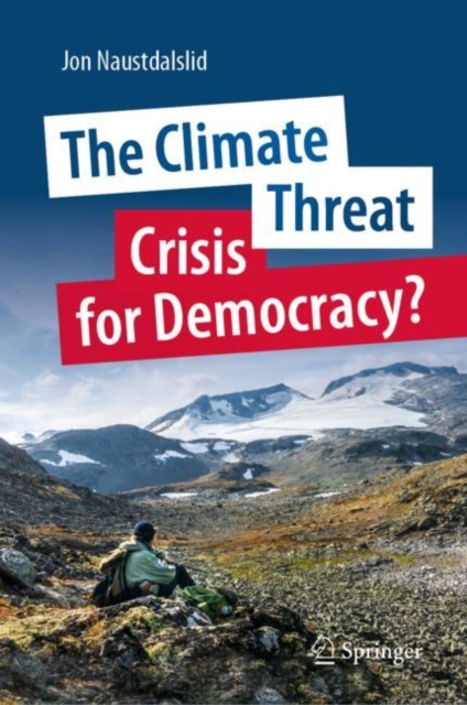 The Climate Threat. Crisis for Democracy?, Hardback Book