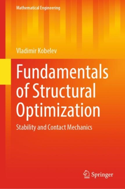 Fundamentals of Structural Optimization : Stability and Contact Mechanics, Hardback Book