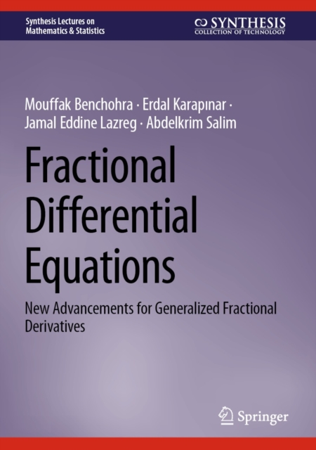 Fractional Differential Equations : New Advancements for Generalized Fractional Derivatives, EPUB eBook