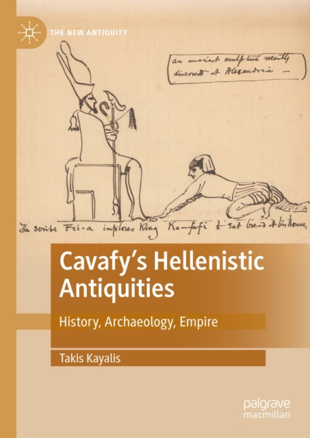Cavafy's Hellenistic Antiquities : History, Archaeology, Empire, EPUB eBook