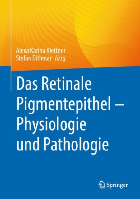Das Retinale Pigmentepithel - Physiologie und Pathologie, EPUB eBook
