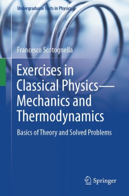 Exercises in Classical Physics-Mechanics and Thermodynamics : Basics of Theory and Solved Problems, EPUB eBook