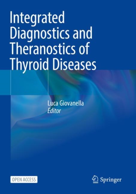 Integrated Diagnostics and Theranostics of Thyroid Diseases, Paperback / softback Book