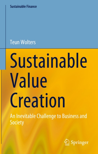 Sustainable Value Creation : An Inevitable Challenge to Business and Society, EPUB eBook