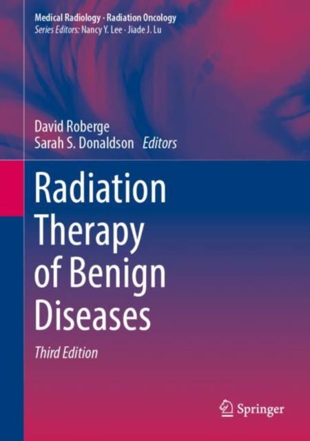 Radiation Therapy of Benign Diseases, Hardback Book