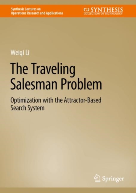 The Traveling Salesman Problem : Optimization with the Attractor-Based Search System, Hardback Book