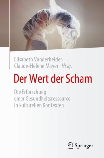 Der Wert der Scham : Die Erforschung einer Gesundheitsressource in kulturellen Kontexten, EPUB eBook