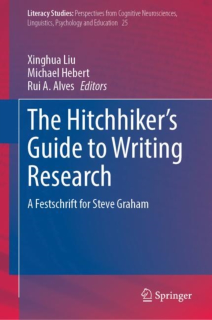 The Hitchhiker's Guide to Writing Research : A Festschrift for Steve Graham, EPUB eBook