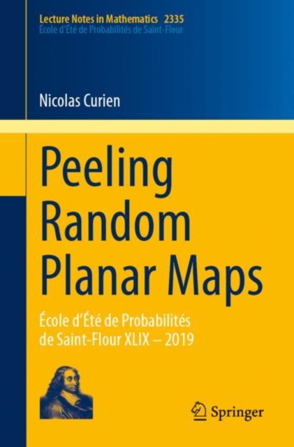 Peeling Random Planar Maps : Ecole d'Ete de Probabilites de Saint-Flour XLIX - 2019, EPUB eBook