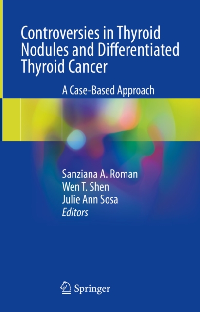 Controversies in Thyroid Nodules and Differentiated Thyroid Cancer : A Case-Based Approach, EPUB eBook