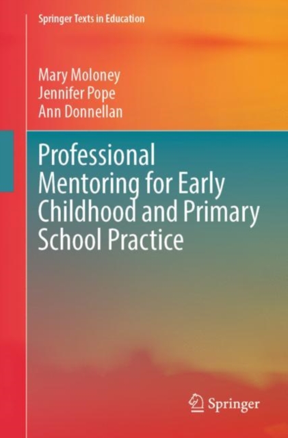 Professional Mentoring for Early Childhood and Primary School Practice, Paperback / softback Book