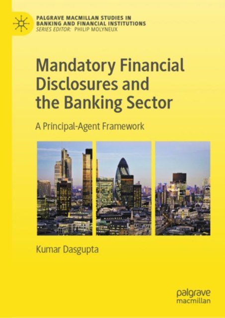 Mandatory Financial Disclosures and the Banking Sector : A Principal-Agent Framework, EPUB eBook
