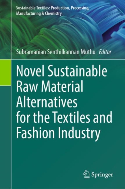 Novel Sustainable Raw Material Alternatives for the Textiles and Fashion Industry, EPUB eBook