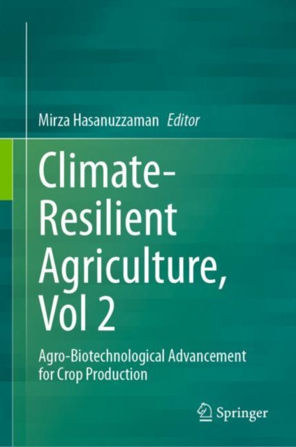 Climate-Resilient Agriculture, Vol 2 : Agro-Biotechnological Advancement for Crop Production, EPUB eBook