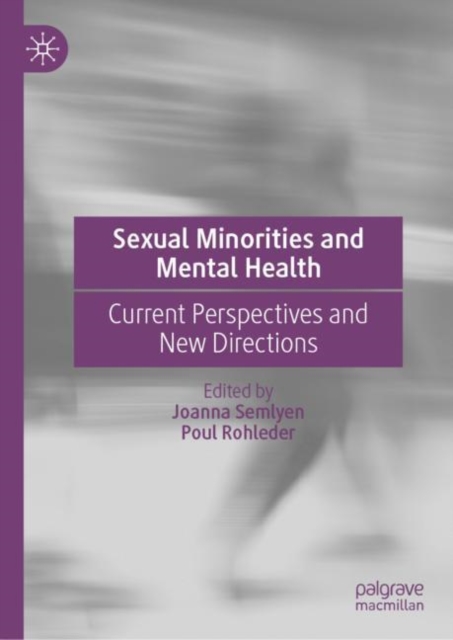 Sexual Minorities and Mental Health : Current Perspectives and New Directions, Hardback Book