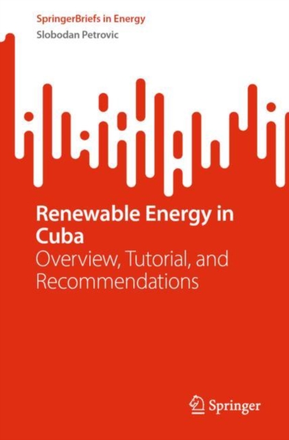 Renewable Energy in Cuba : Overview, Tutorial, and Recommendations, EPUB eBook
