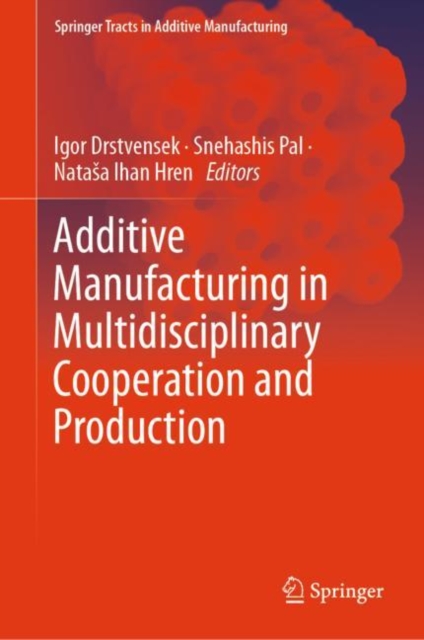 Additive Manufacturing in Multidisciplinary Cooperation and Production, EPUB eBook