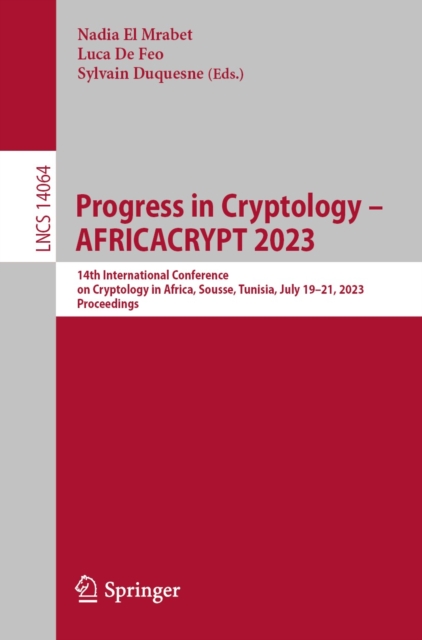 Progress in Cryptology - AFRICACRYPT 2023 : 14th International Conference on Cryptology in Africa, Sousse, Tunisia, July 19-21, 2023, Proceedings, EPUB eBook