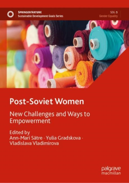 Post-Soviet Women : New Challenges and Ways to Empowerment, Hardback Book