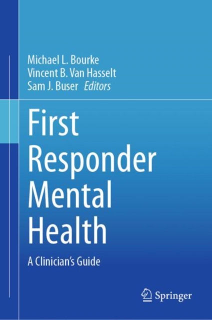 First Responder Mental Health : A Clinician's Guide, Hardback Book