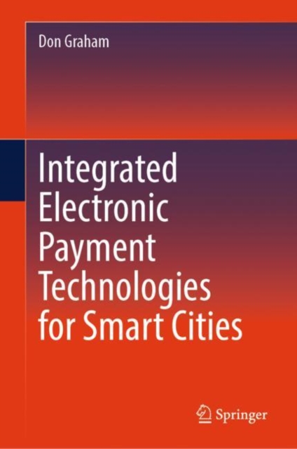 Integrated Electronic Payment Technologies for Smart Cities, Hardback Book