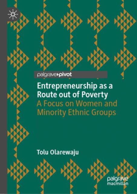 Entrepreneurship as a Route out of Poverty : A Focus on Women and Minority Ethnic Groups, EPUB eBook
