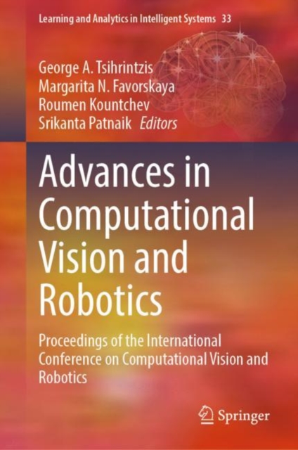 Advances in Computational Vision and Robotics : Proceedings of the International Conference on Computational Vision and Robotics, Hardback Book