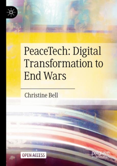 PeaceTech: Digital Transformation to End Wars, Hardback Book