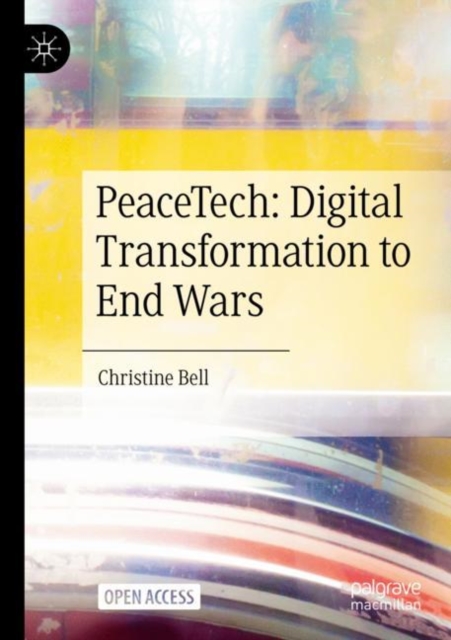 PeaceTech: Digital Transformation to End Wars, Paperback / softback Book