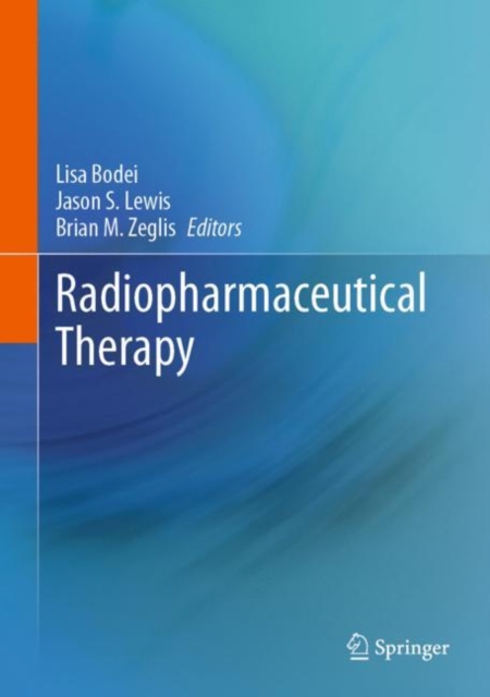 Radiopharmaceutical Therapy, Hardback Book
