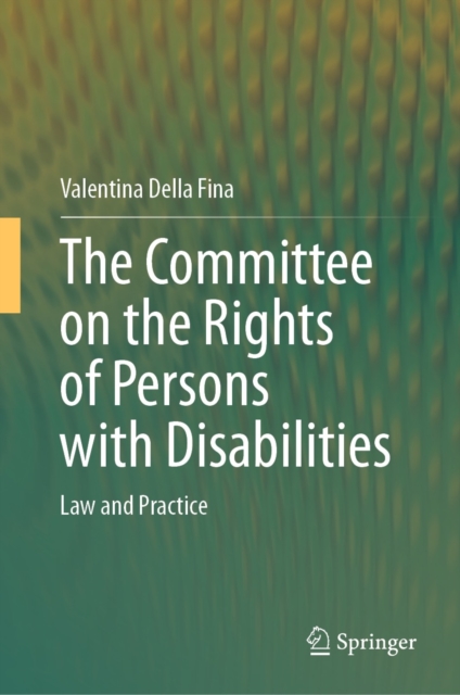 The Committee on the Rights of Persons with Disabilities : Law and Practice, EPUB eBook