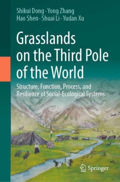 Grasslands on the Third Pole of the World : Structure, Function, Process, and Resilience of Social-Ecological Systems, Hardback Book