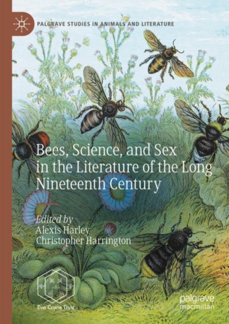 Bees, Science, and Sex in the Literature of the Long Nineteenth Century, Hardback Book