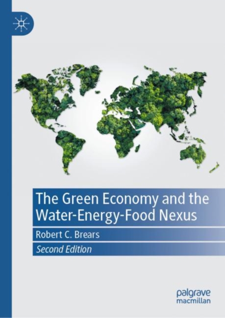 The Green Economy and the Water-Energy-Food Nexus, Hardback Book