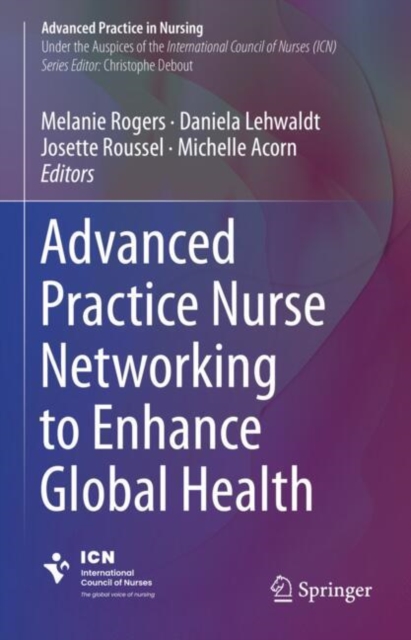 Advanced Practice Nurse Networking to Enhance Global Health, Hardback Book