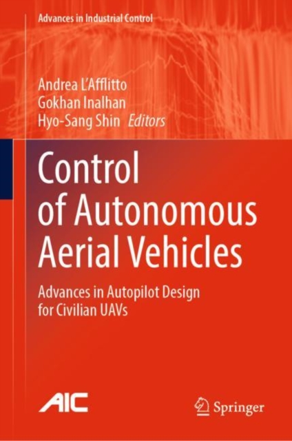 Control of Autonomous Aerial Vehicles : Advances in Autopilot Design for Civilian UAVs, EPUB eBook