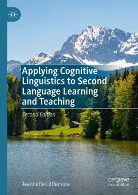 Applying Cognitive Linguistics to Second Language Learning and Teaching, Hardback Book