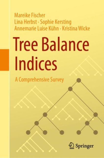 Tree Balance Indices : A Comprehensive Survey, PDF eBook
