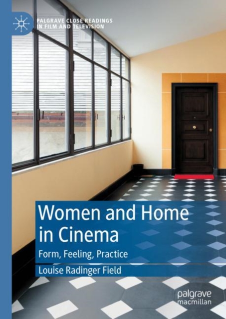Women and Home in Cinema : Form, Feeling, Practice, EPUB eBook