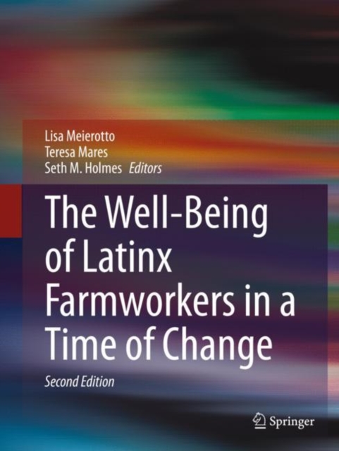 The Well-Being of Latinx Farmworkers in a Time of Change, Paperback / softback Book