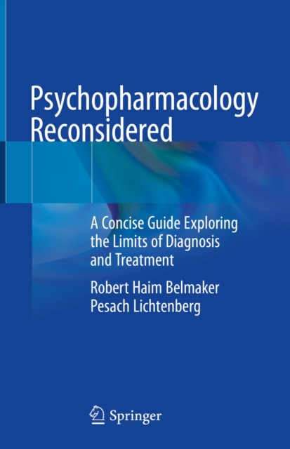 Psychopharmacology Reconsidered : A Concise Guide Exploring the Limits of Diagnosis and Treatment, EPUB eBook