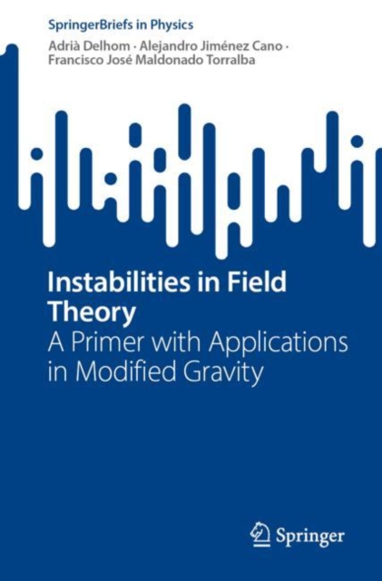 Instabilities in Field Theory : A Primer with Applications in Modified Gravity, EPUB eBook