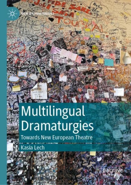 Multilingual Dramaturgies : Towards New European Theatre, EPUB eBook