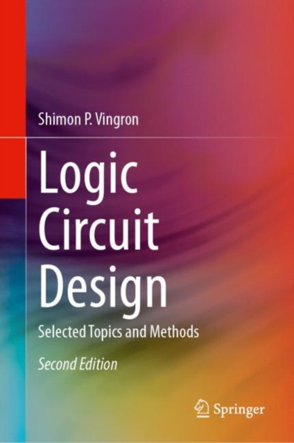 Logic Circuit Design : Selected Topics and Methods, EPUB eBook