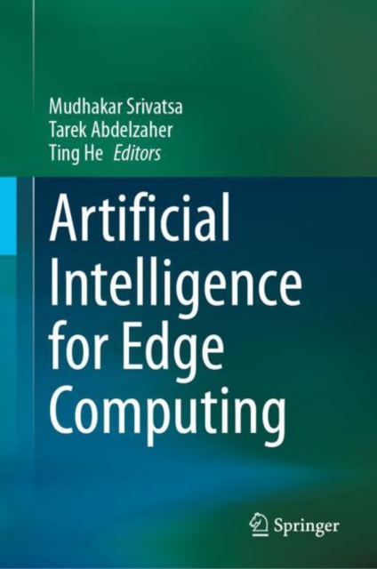 Artificial Intelligence for Edge Computing, Hardback Book