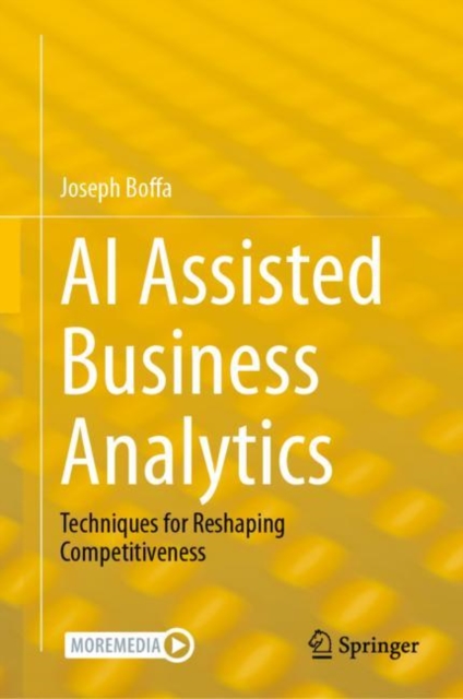 AI Assisted Business Analytics : Techniques for Reshaping Competitiveness, EPUB eBook