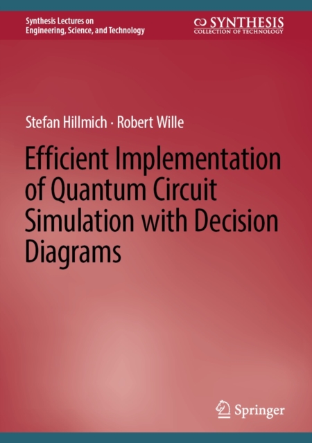 Efficient Implementation of Quantum Circuit Simulation with Decision Diagrams, EPUB eBook