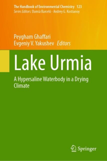 Lake Urmia : A Hypersaline Waterbody in a Drying Climate, Hardback Book